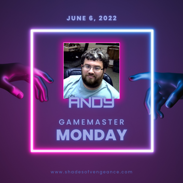 #GameMasterMonday – Andy