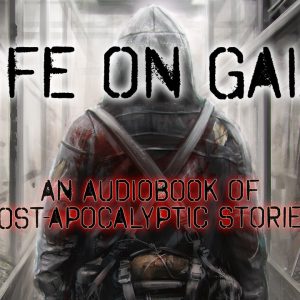Life on Gaia - An Anthology of Era: Survival Stories